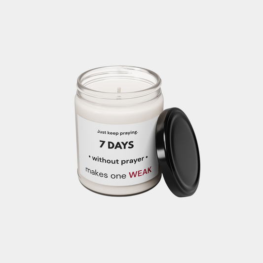 7 Days Without Prayer Soy Candle | Faith-Inspired Home Decor