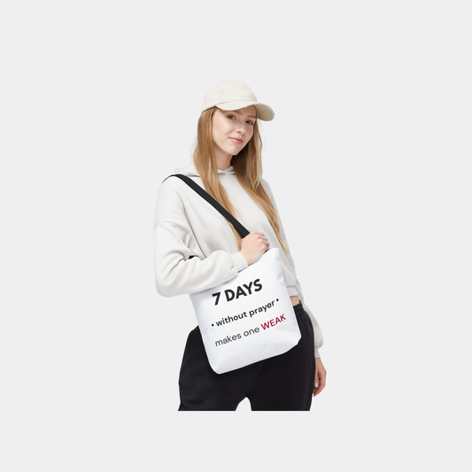 7 Days Without Prayer Tote Bag | Christian Faith Reminder Inspirational Carryall